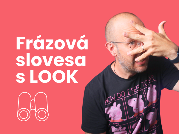 Frázová slovesa s look