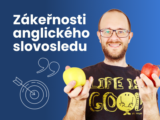Zákeřnosti anglického slovosledu