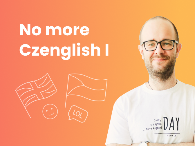 No more Czenglish I