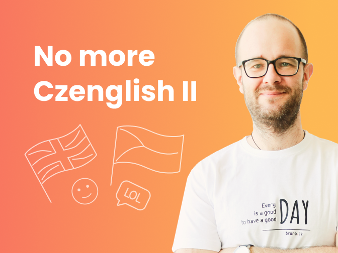 No more Czenglish II