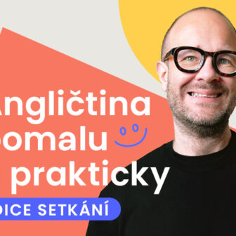 Angličtina pomalu a prakticky: Edice setkání