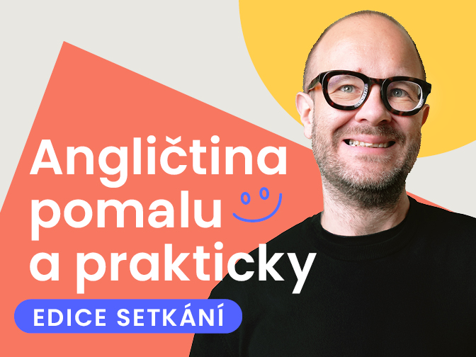 Angličtina pomalu a prakticky: Edice setkání